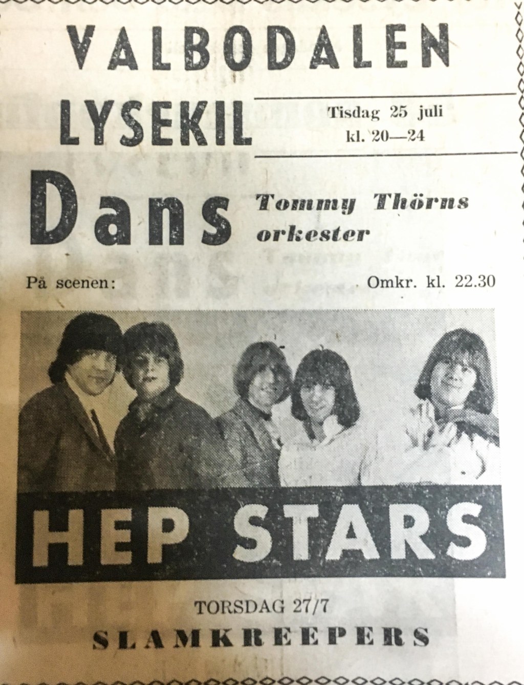 1964 startade Slättens IK en dansbana nere vid Valbodalen i Lysekil där band som Hep Stars och artister som Jerry Williams har&nbsp;uppträtt.