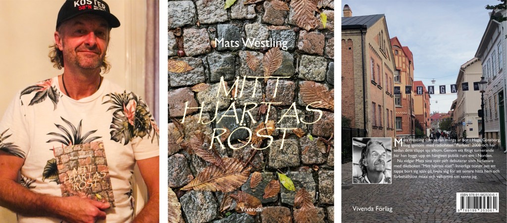 Lysekilsvännen, musikern och låtskrivaren Mats Westling har släppt boken ”Mitt Hjärtas Röst” dikter och reflektioner