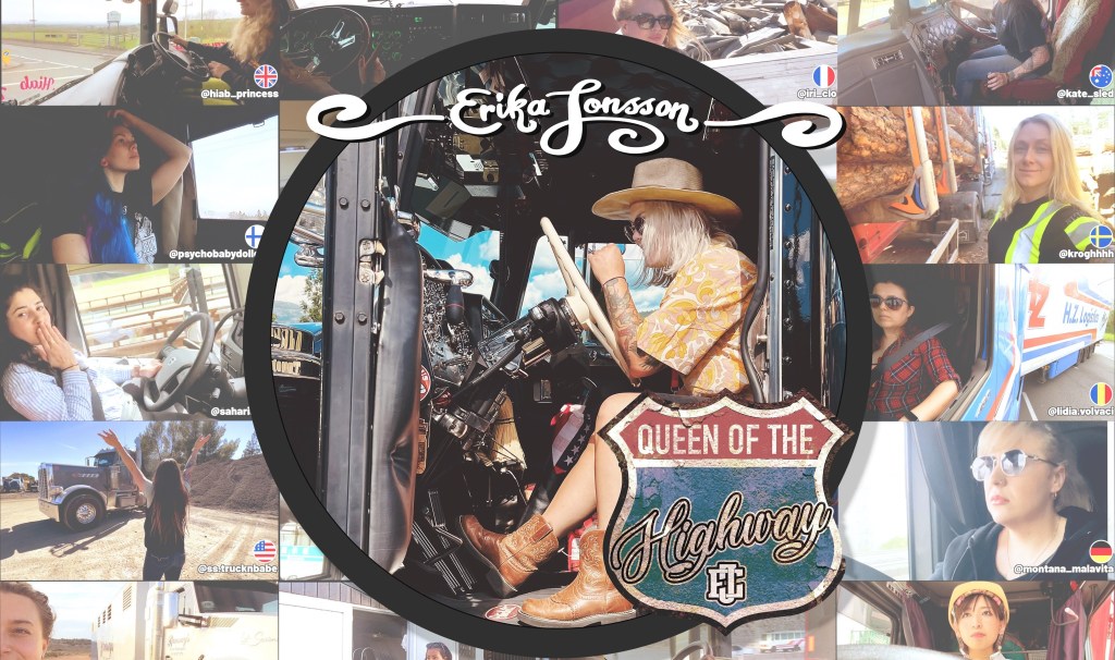 ERIKA JONSSON SLÄPPER NYTT OCH HYLLAR SINA KVINNLIGA LASTBILSKOLLEGOR VÄRLDEN ÖVER MED ”QUEEN OF THE&nbsp;HIGHWAY”